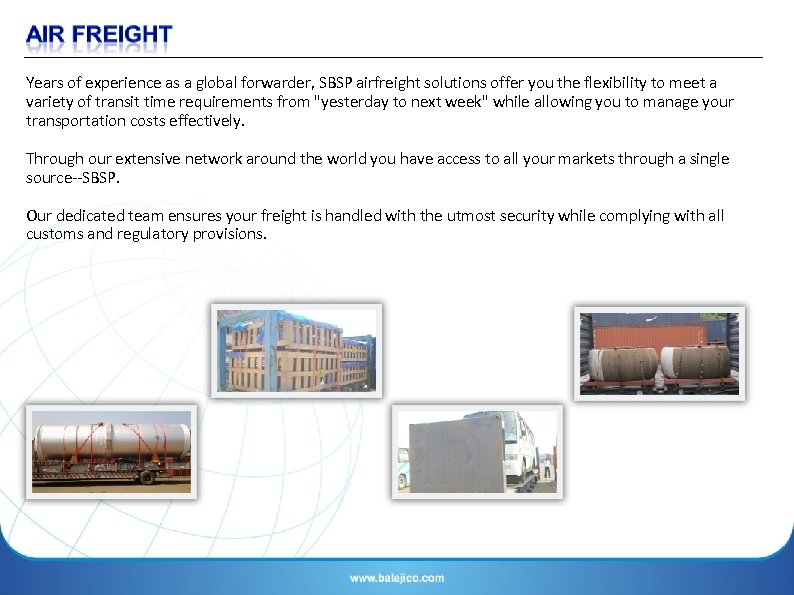 Years of experience as a global forwarder, SBSP airfreight solutions offer you the flexibility