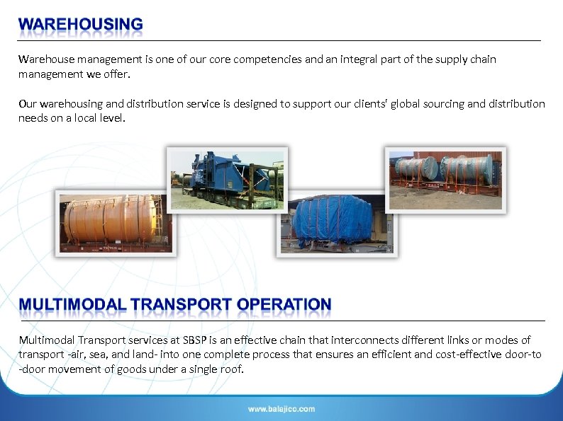 Warehouse management is one of our core competencies and an integral part of the