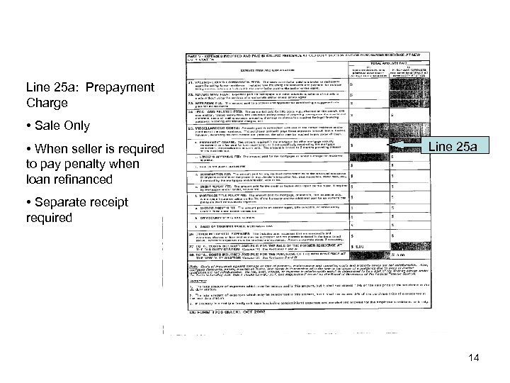 Line 25 a: Prepayment Charge • Sale Only • When seller is required to