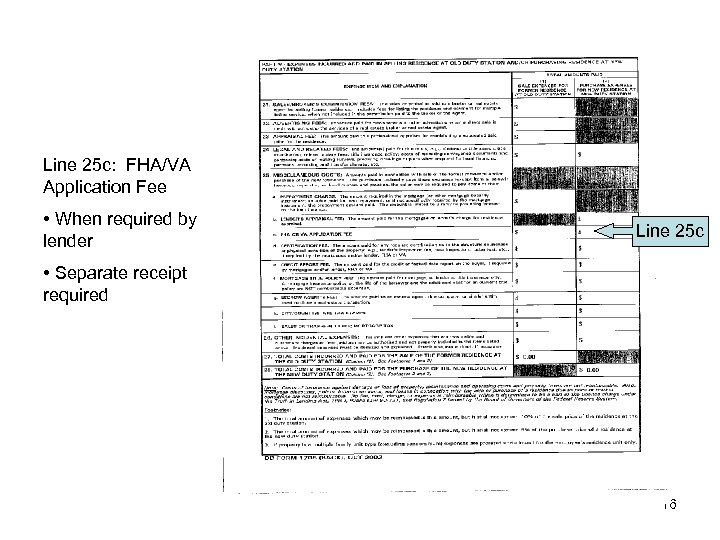Line 25 c: FHA/VA Application Fee • When required by lender Line 25 c