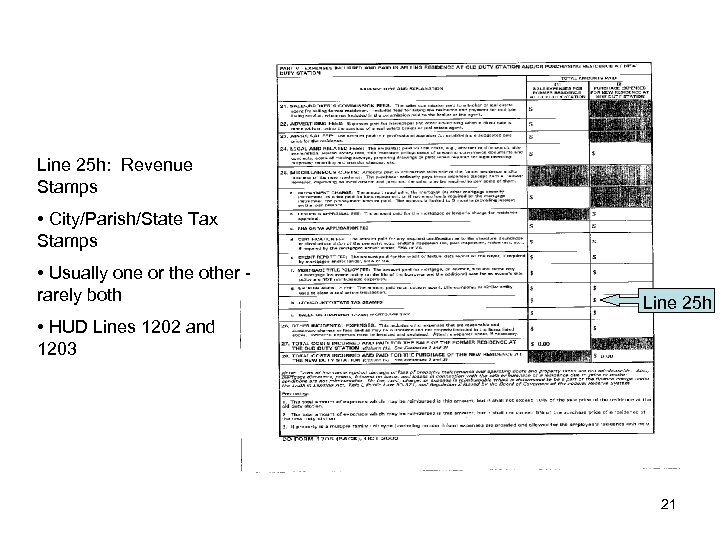 Line 25 h: Revenue Stamps • City/Parish/State Tax Stamps • Usually one or the