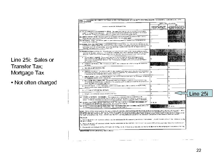 Line 25 i: Sales or Transfer Tax; Mortgage Tax • Not often charged Line