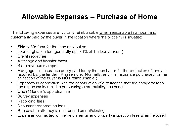 Allowable Expenses – Purchase of Home The following expenses are typically reimbursable when reasonable