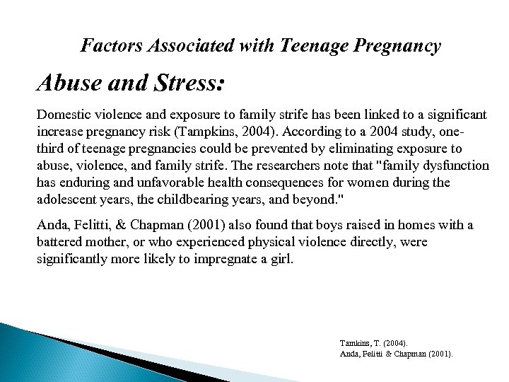 Factors Associated with Teenage Pregnancy Abuse and Stress: Domestic violence and exposure to family