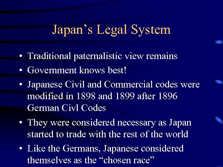 Japan’s Legal System • Traditional paternalistic view remains • Government knows best! • Japanese