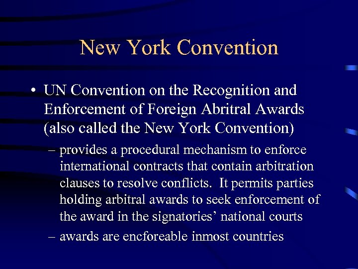New York Convention • UN Convention on the Recognition and Enforcement of Foreign Abritral