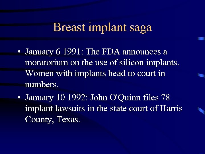 Breast implant saga • January 6 1991: The FDA announces a moratorium on the