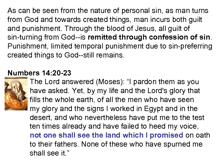 As can be seen from the nature of personal sin, as man turns from