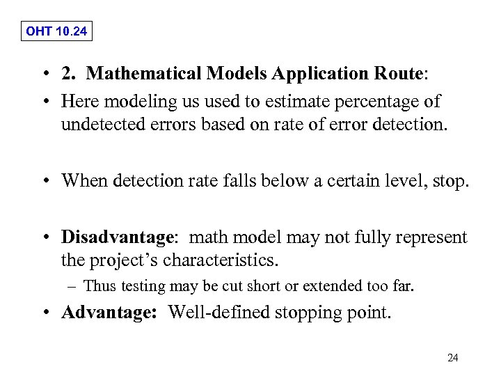 OHT 10. 24 • 2. Mathematical Models Application Route: • Here modeling us used