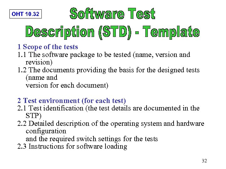 OHT 10. 32 1 Scope of the tests 1. 1 The software package to