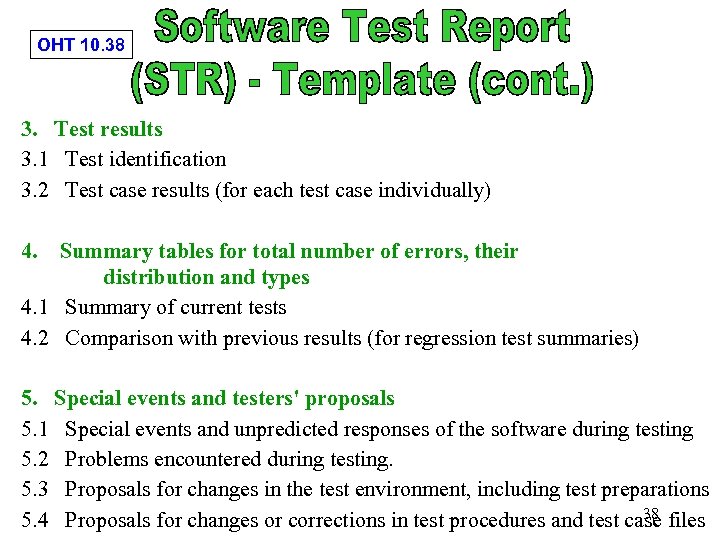 OHT 10. 38 3. Test results 3. 1 Test identification 3. 2 Test case