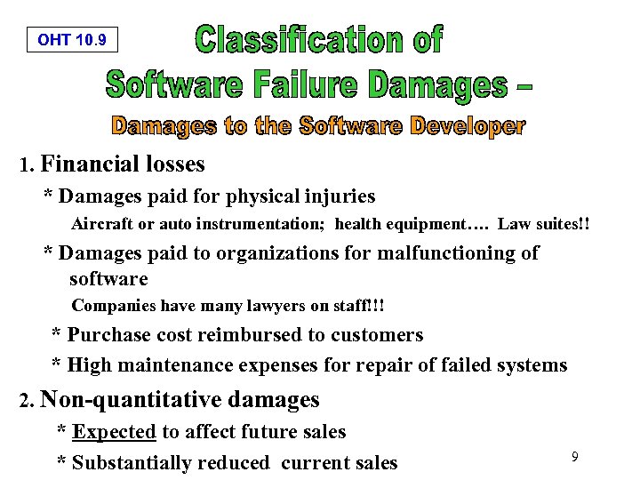 OHT 10. 9 1. Financial losses * Damages paid for physical injuries Aircraft or