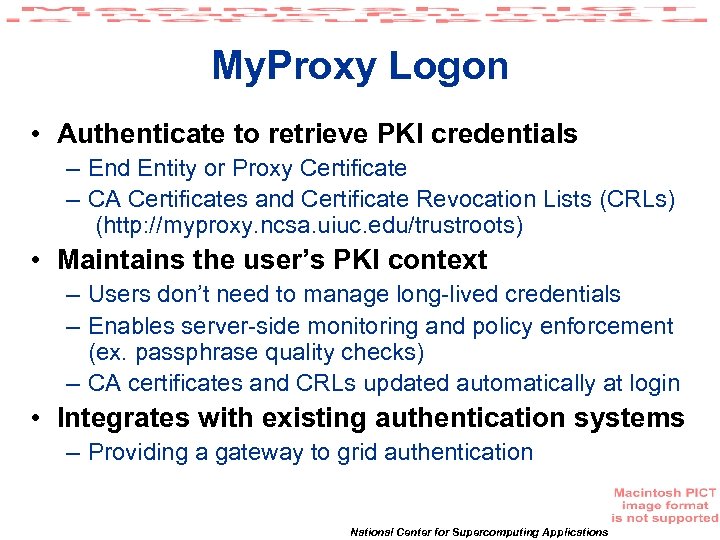 My. Proxy Logon • Authenticate to retrieve PKI credentials – End Entity or Proxy