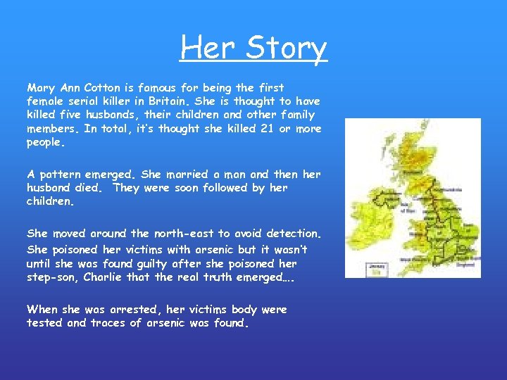 Her Story Mary Ann Cotton is famous for being the first female serial killer