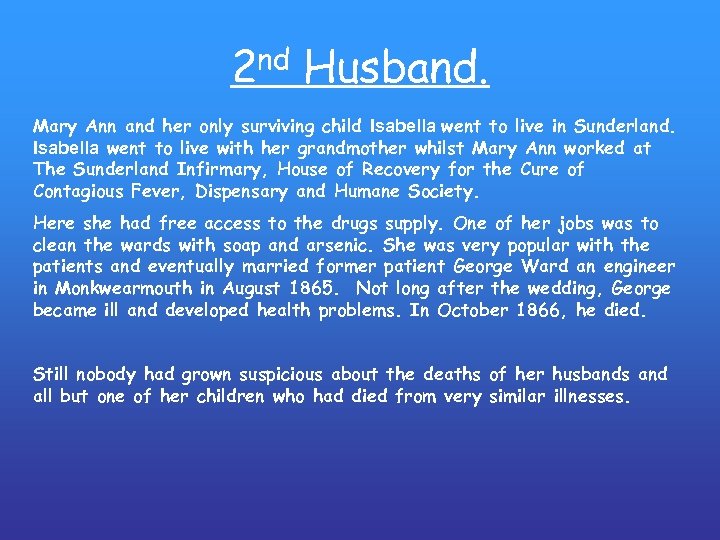 2 nd Husband. Mary Ann and her only surviving child Isabella went to live