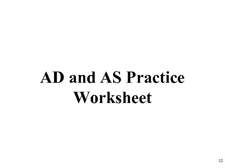 AD and AS Practice Worksheet 32 