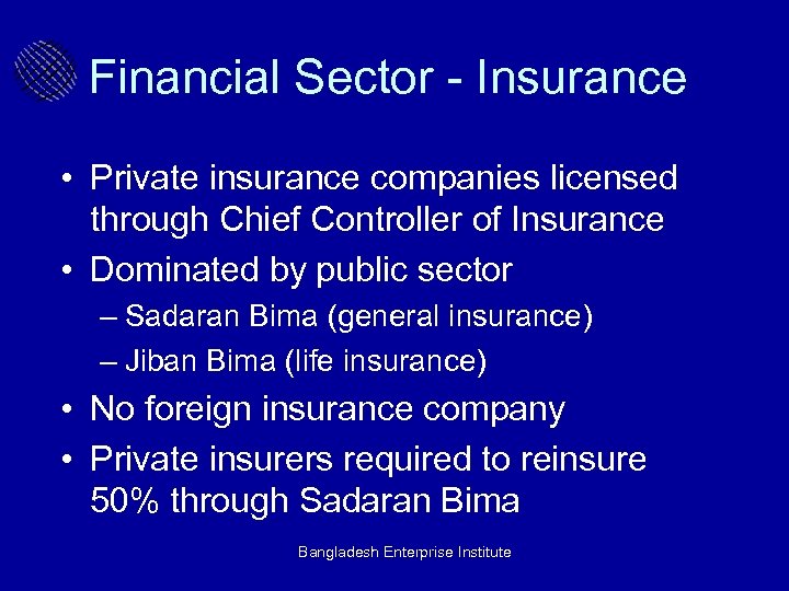 Financial Sector - Insurance • Private insurance companies licensed through Chief Controller of Insurance