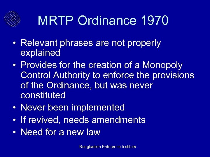 MRTP Ordinance 1970 • Relevant phrases are not properly explained • Provides for the