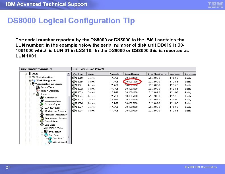 IBM Advanced Technical Support DS 8000 Logical Configuration Tip The serial number reported by