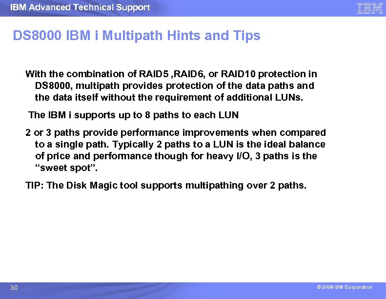 IBM Advanced Technical Support DS 8000 IBM i Multipath Hints and Tips With the