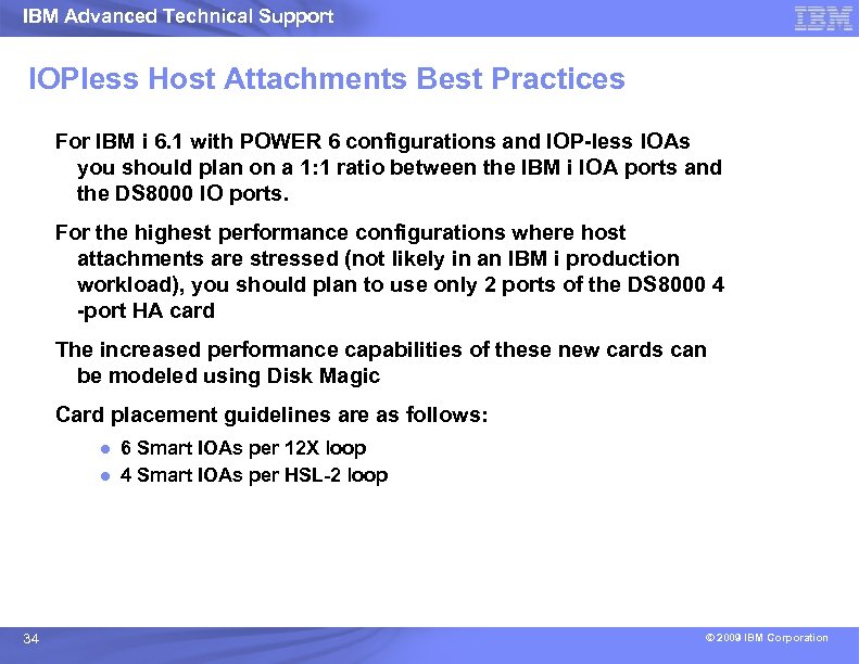 IBM Advanced Technical Support IOPless Host Attachments Best Practices For IBM i 6. 1