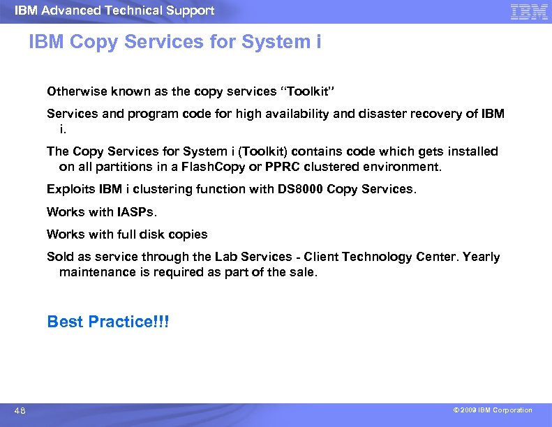 IBM Advanced Technical Support IBM Copy Services for System i Otherwise known as the