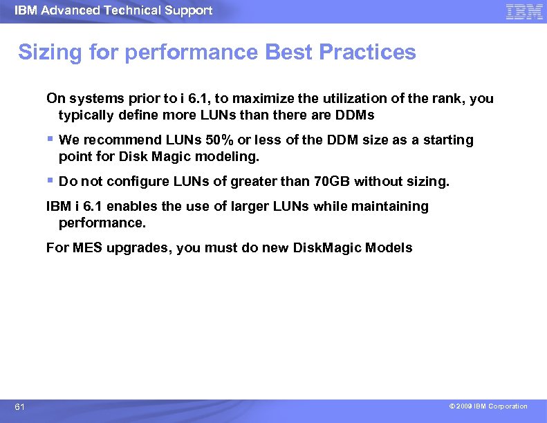 IBM Advanced Technical Support Sizing for performance Best Practices On systems prior to i