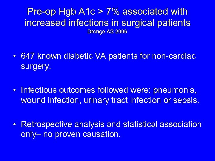 Pre-op Hgb A 1 c > 7% associated with increased infections in surgical patients