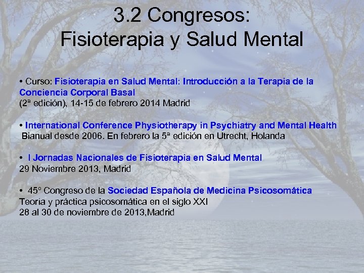 3. 2 Congresos: Fisioterapia y Salud Mental • Curso: Fisioterapia en Salud Mental: Introducción