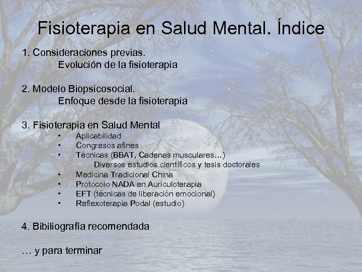 Fisioterapia en Salud Mental. Índice 1. Consideraciones previas. Evolución de la fisioterapia 2. Modelo