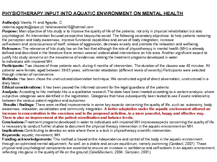 PHYSIOTHERAPY INPUT INTO AQUATIC ENVIRONMENT ON MENTAL HEALTH Author(s): Varela, H. and Agapito, C.