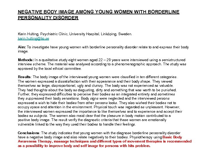 NEGATIVE BODY IMAGE AMONG YOUNG WOMEN WITH BORDERLINE PERSONALITY DISORDER Karin Hulting, Psychiatric Clinic,