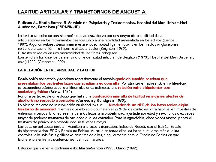 LAXITUD ARTICULAR Y TRANSTORNOS DE ANGUSTIA. Bulbena A. , Martín-Santos R. Servicio de Psiquiatría