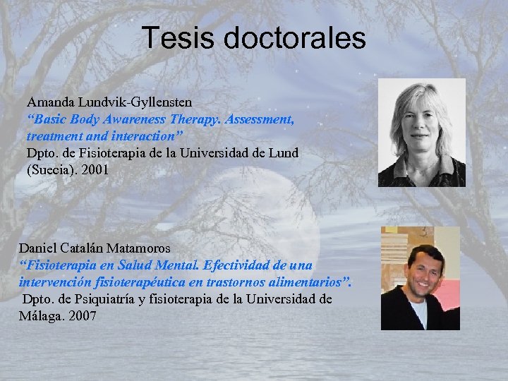 Tesis doctorales Amanda Lundvik-Gyllensten “Basic Body Awareness Therapy. Assessment, treatment and interaction” Dpto. de