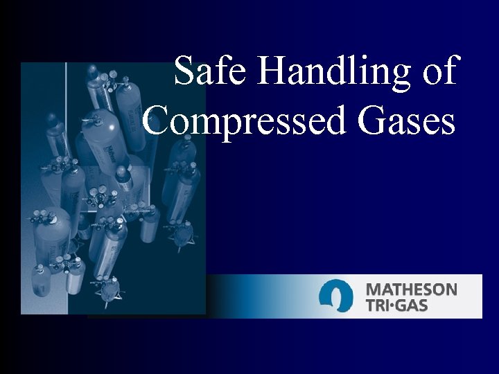 Safe Handling of Compressed Gases 