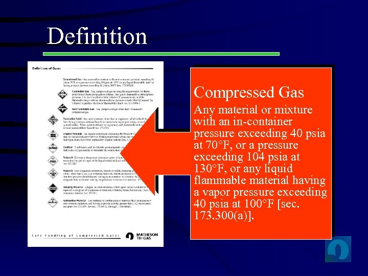 Definition Compressed Gas Any material or mixture with an in-container pressure exceeding 40 psia