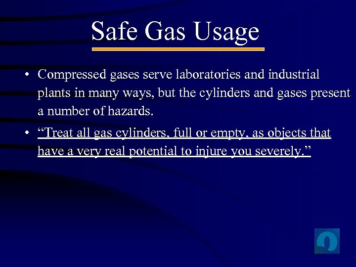 Safe Gas Usage • Compressed gases serve laboratories and industrial plants in many ways,