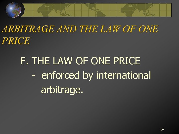 ARBITRAGE AND THE LAW OF ONE PRICE F. THE LAW OF ONE PRICE -