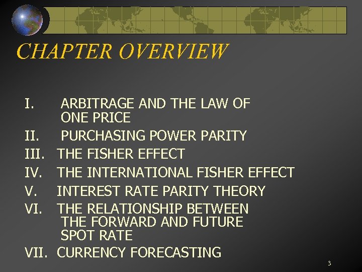 CHAPTER OVERVIEW I. ARBITRAGE AND THE LAW OF ONE PRICE II. PURCHASING POWER PARITY