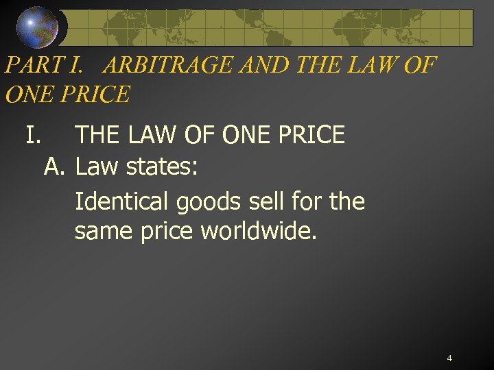 PART I. ARBITRAGE AND THE LAW OF ONE PRICE I. THE LAW OF ONE