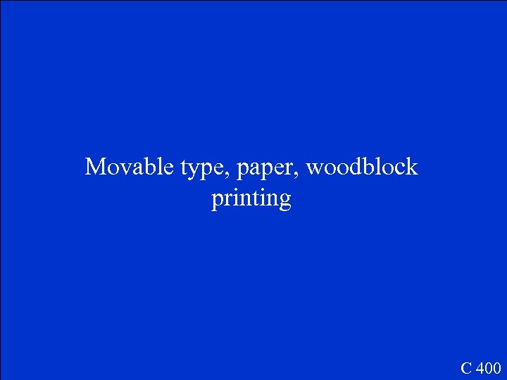 Movable type, paper, woodblock printing C 400 