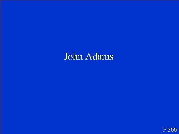 John Adams F 500 