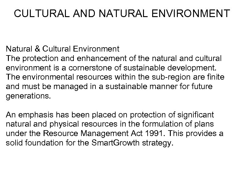 CULTURAL AND NATURAL ENVIRONMENT Natural & Cultural Environment The protection and enhancement of the