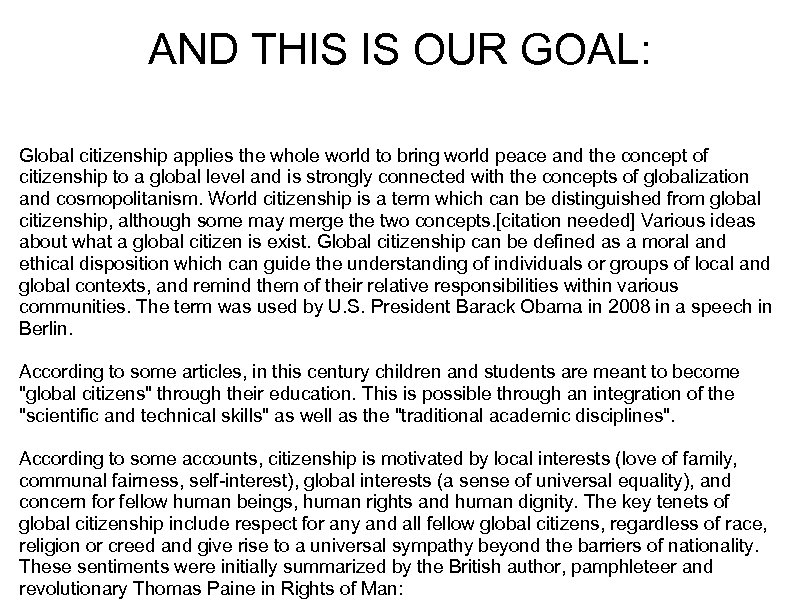 AND THIS IS OUR GOAL: Global citizenship applies the whole world to bring world