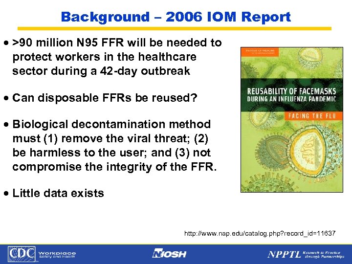 Background – 2006 IOM Report · >90 million N 95 FFR will be needed