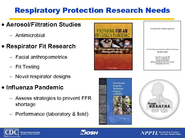 Respiratory Protection Research Needs · Aerosol/Filtration Studies - Antimicrobial · Respirator Fit Research -