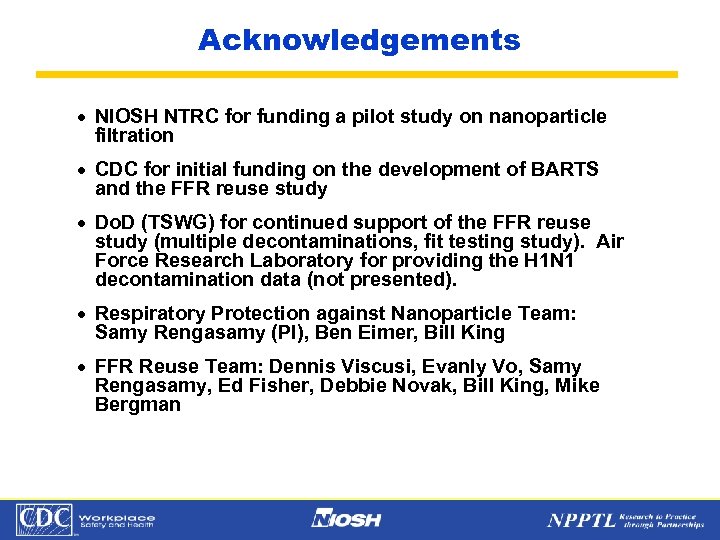 Acknowledgements · NIOSH NTRC for funding a pilot study on nanoparticle filtration · CDC