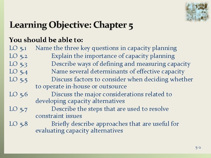 Learning Objective: Chapter 5 You should be able to: LO 5. 1 LO 5.