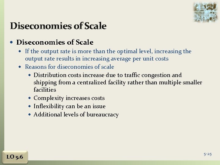 Diseconomies of Scale If the output rate is more than the optimal level, increasing