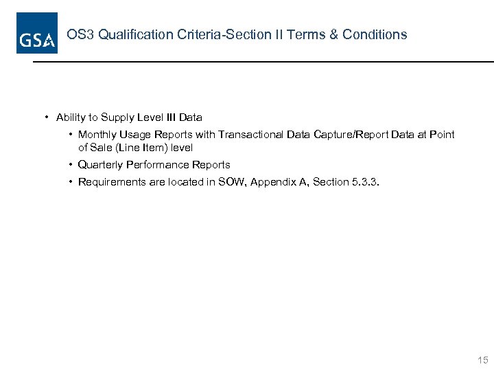 OS 3 Qualification Criteria-Section II Terms & Conditions • Ability to Supply Level III